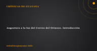 Angostura a la luz del Correo del Orinoco. Introducción