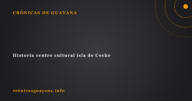 Historia centro cultural isla de Coche Historia centro cultural isla de Coche