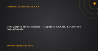 Don Quijote de la Mancha - Capítulo XXXIII. El Curioso impertinente Don Quijote de la Mancha – Capítulo XXXIII. El Curioso impertinente