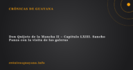 Don Quijote de la Mancha II – Capítulo LXIII. Sancho Panza con la visita de las galeras