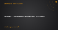 Los Pumé (Yaruro) dentro de la historia venezolana Los Pumé (Yaruro) dentro de la historia venezolana